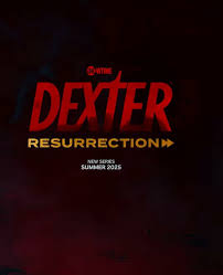  :  / Dexter: Resurrection (2025)